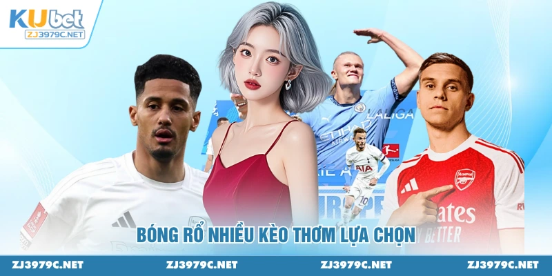 Bóng rổ nhiều kèo thơm lựa chọn
